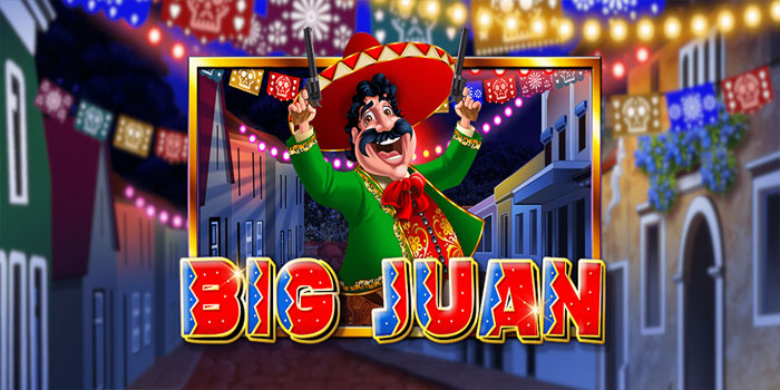 Platform Slot Big Juan Resmi Gacor & Terpercaya